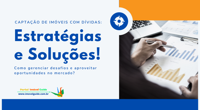 Capa do artigo 'Captação de Imóveis com Dívidas: Estratégias e Soluções!' Capa do artigo 'Captação de Imóveis com Dívidas: Estratégias e Soluções!' na categoria Captação