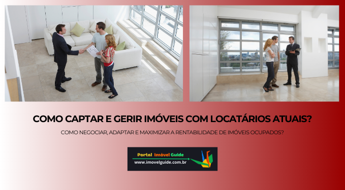 Como Captar e Gerir Imóveis com Locatários Atuais?