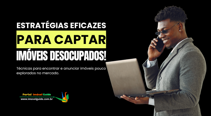 Capa do artigo 'Estratégias Eficazes para Captar Imóveis Desocupados!' Capa do artigo 'Estratégias Eficazes para Captar Imóveis Desocupados!' na categoria Captação