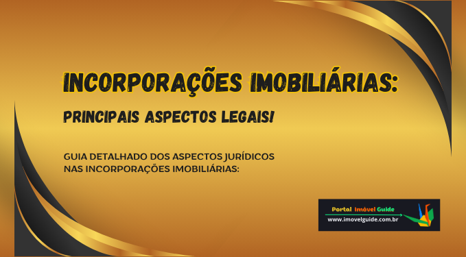 Capa do artigo 'Incorporações Imobiliárias: Principais Aspectos Legais!' Capa do artigo 'Incorporações Imobiliárias: Principais Aspectos Legais!' na categoria Construtora