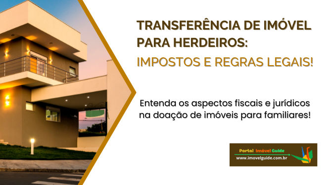 Capa do artigo 'Transferência de Imóvel para Herdeiros:' Capa do artigo 'Transferência de Imóvel para Herdeiros:' na categoria Registro